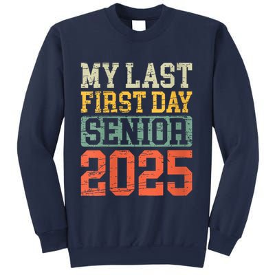 Bruh ItS My Last First Day Senior 2025 Back To School Funny Sweatshirt