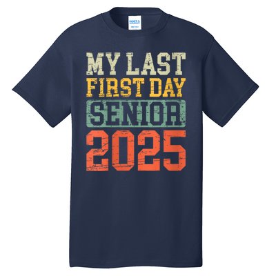 Bruh ItS My Last First Day Senior 2025 Back To School Funny Tall T-Shirt