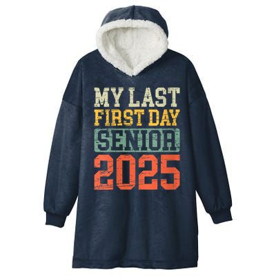 Bruh ItS My Last First Day Senior 2025 Back To School Funny Hooded Wearable Blanket