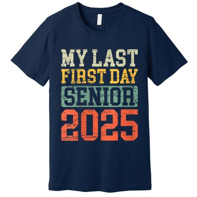 Bruh ItS My Last First Day Senior 2025 Back To School Funny Premium T-Shirt