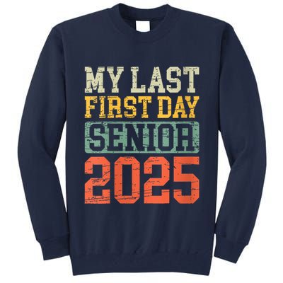 Bruh ItS My Last First Day Senior 2025 Back To School Funny Tall Sweatshirt