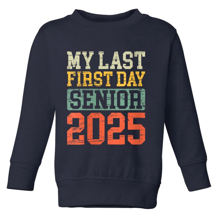 Bruh ItS My Last First Day Senior 2025 Back To School Funny Toddler Sweatshirt