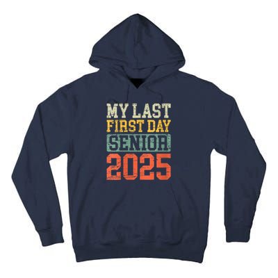 Bruh ItS My Last First Day Senior 2025 Back To School Funny Tall Hoodie