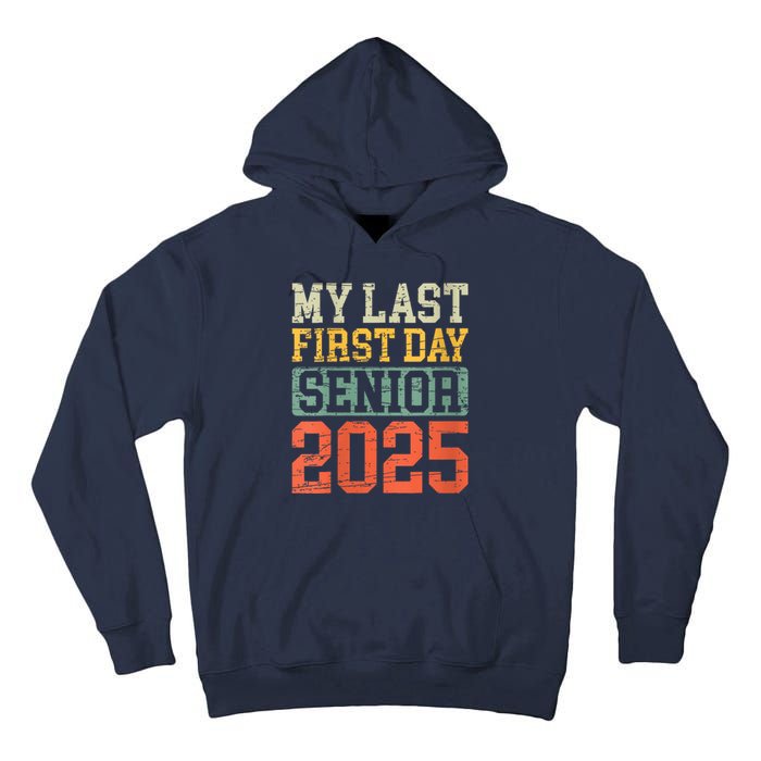 Bruh ItS My Last First Day Senior 2025 Back To School Funny Tall Hoodie