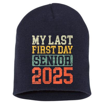 Bruh ItS My Last First Day Senior 2025 Back To School Funny Short Acrylic Beanie