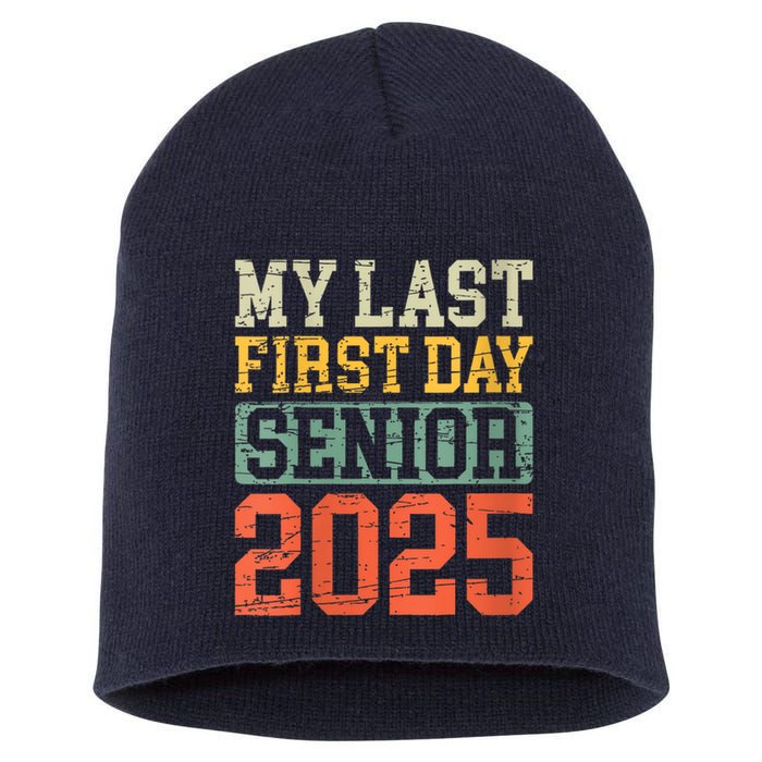 Bruh ItS My Last First Day Senior 2025 Back To School Funny Short Acrylic Beanie