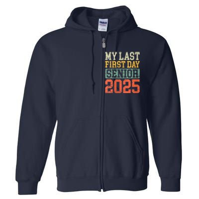 Bruh ItS My Last First Day Senior 2025 Back To School Funny Full Zip Hoodie