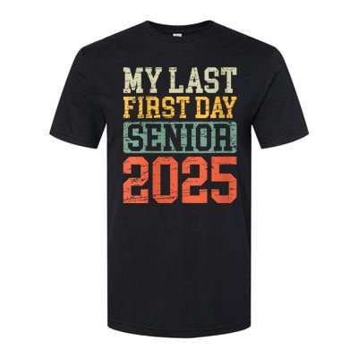 Bruh ItS My Last First Day Senior 2025 Back To School Funny Softstyle CVC T-Shirt