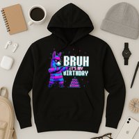 Bruh Its My Birthday Llama Pinata Family Party Bday Hoodie