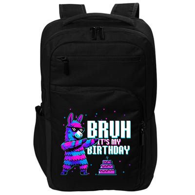 Bruh Its My Birthday Llama Pinata Family Party Bday Impact Tech Backpack