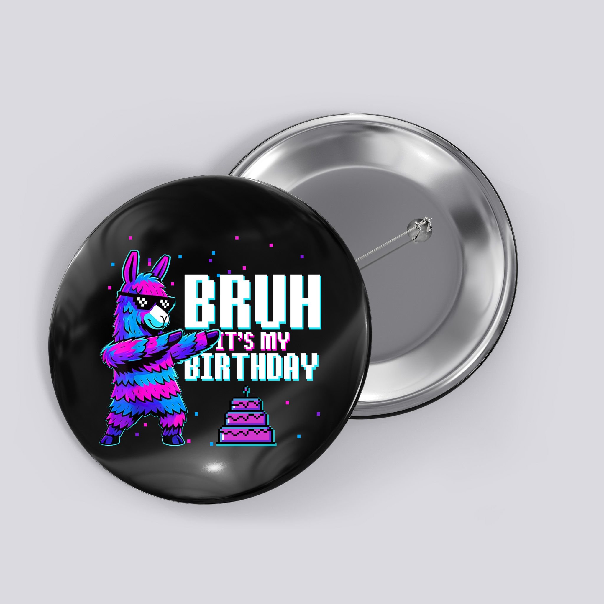 Bruh Its My Birthday Llama Pinata Family Party Bday Button