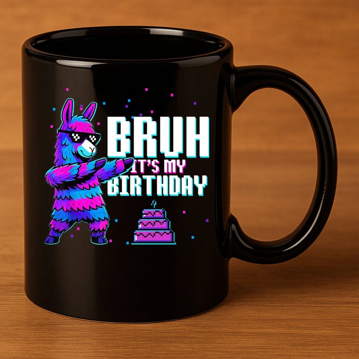 Bruh Its My Birthday Llama Pinata Family Party Bday 11oz C Handle Ceramic Mug