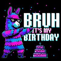 Bruh Its My Birthday Llama Pinata Family Party Bday Flat Bill Trucker Hat