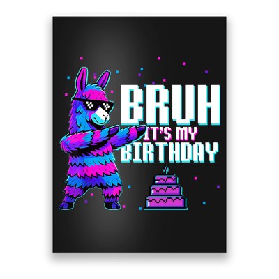 Bruh Its My Birthday Llama Pinata Family Party Bday Poster