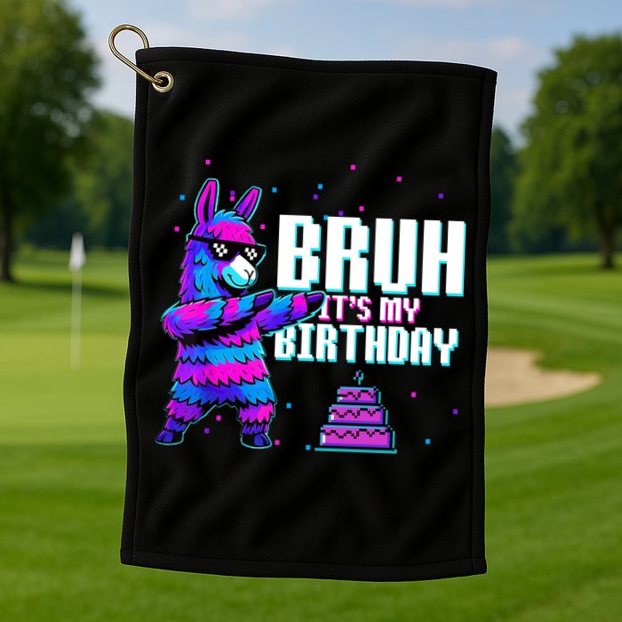 Bruh Its My Birthday Llama Pinata Family Party Bday Golf Towel