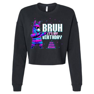 Bruh Its My Birthday Llama Pinata Family Party Bday Cropped Pullover Crew