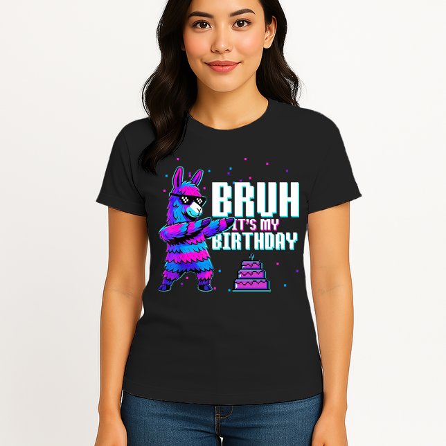 Bruh Its My Birthday Llama Pinata Family Party Bday Womens T-Shirt