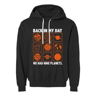 Back In My Day We Had Nine Planets Designs For Scientist Garment-Dyed Fleece Hoodie