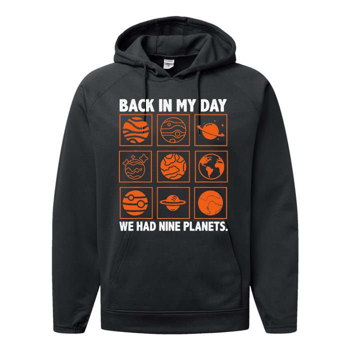 Back In My Day We Had Nine Planets Designs For Scientist Performance Fleece Hoodie