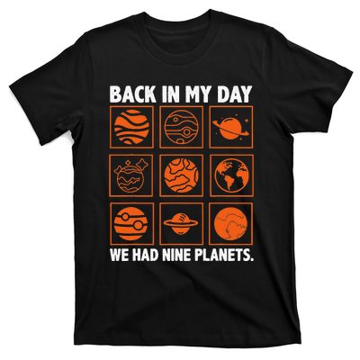 Back In My Day We Had Nine Planets Designs For Scientist T-Shirt