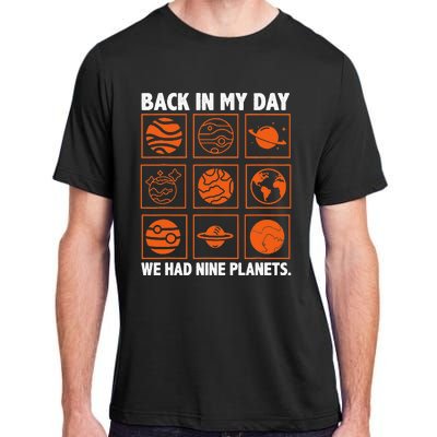 Back In My Day We Had Nine Planets Designs For Scientist Adult ChromaSoft Performance T-Shirt