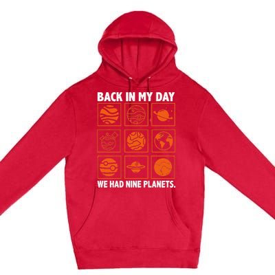 Back In My Day We Had Nine Planets Designs For Scientist Premium Pullover Hoodie