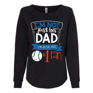 Baseball Im Not Just His Dad Im Also His Fan Gift Womens California Wash Sweatshirt