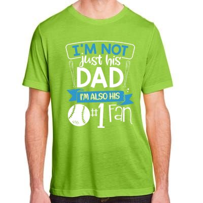 Baseball Im Not Just His Dad Im Also His Fan Gift Adult ChromaSoft Performance T-Shirt