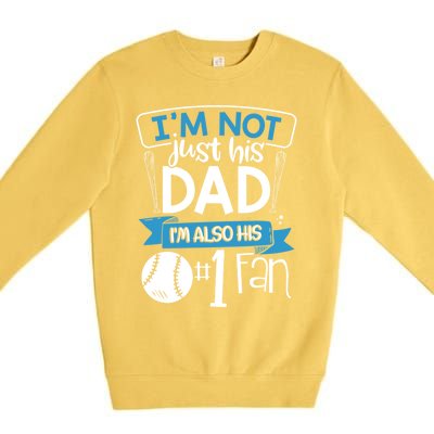 Baseball Im Not Just His Dad Im Also His Fan Gift Premium Crewneck Sweatshirt