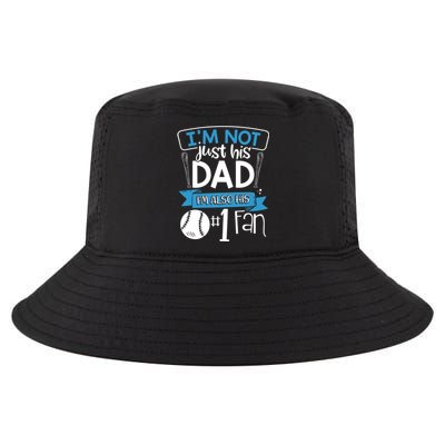 Baseball Im Not Just His Dad Im Also His Fan Gift Cool Comfort Performance Bucket Hat