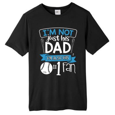 Baseball Im Not Just His Dad Im Also His Fan Gift Tall Fusion ChromaSoft Performance T-Shirt