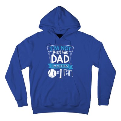 Baseball Im Not Just His Dad Im Also His Fan Gift Hoodie