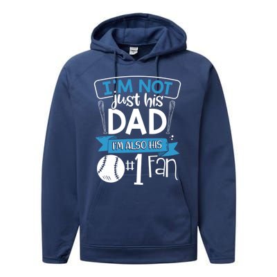 Baseball Im Not Just His Dad Im Also His Fan Gift Performance Fleece Hoodie