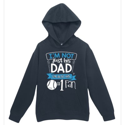 Baseball Im Not Just His Dad Im Also His Fan Gift Urban Pullover Hoodie