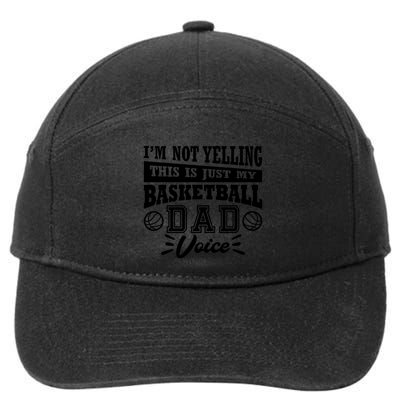Basketball I'm Not Yelling This Is Just My Basketball Dad Voice 7-Panel Snapback Hat