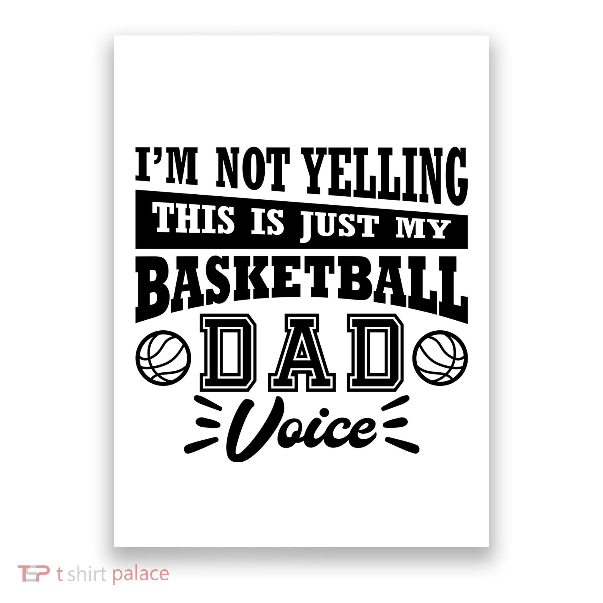 Basketball I'm Not Yelling This Is Just My Basketball Dad Voice Poster