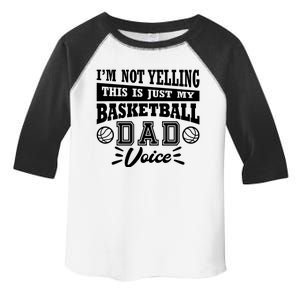 Basketball I'm Not Yelling This Is Just My Basketball Dad Voice Toddler Fine Jersey T-Shirt