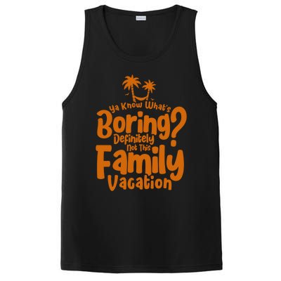 Boring Is Not This Family Vacation Holiday Family Vacation Gift PosiCharge Competitor Tank