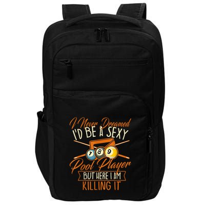 Billiards I Never Dreamed Id Be A Pool Player Snooker Gift Impact Tech Backpack