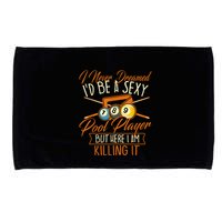 Billiards I Never Dreamed Id Be A Pool Player Snooker Gift Microfiber Hand Towel