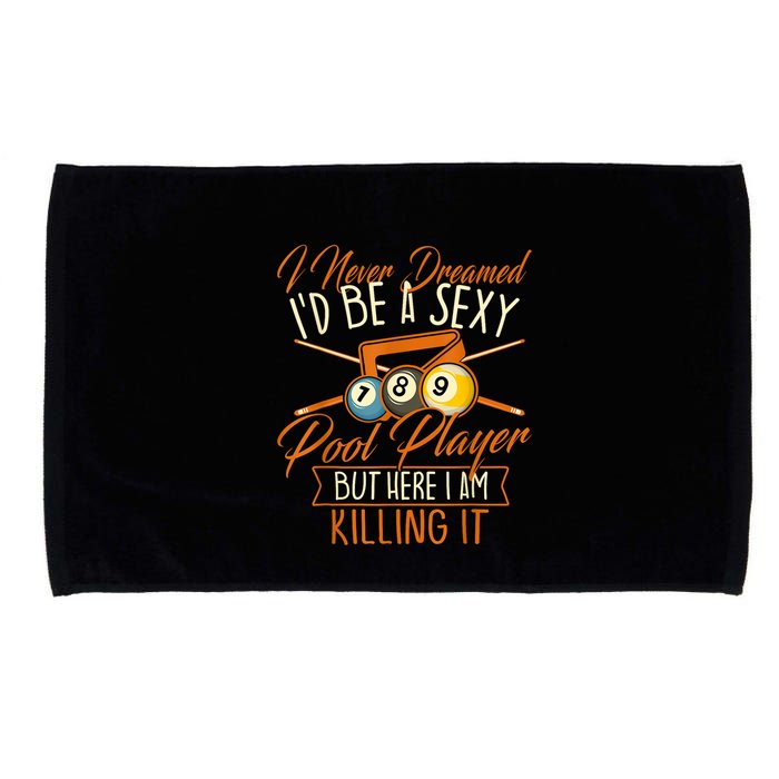 Billiards I Never Dreamed Id Be A Pool Player Snooker Gift Microfiber Hand Towel