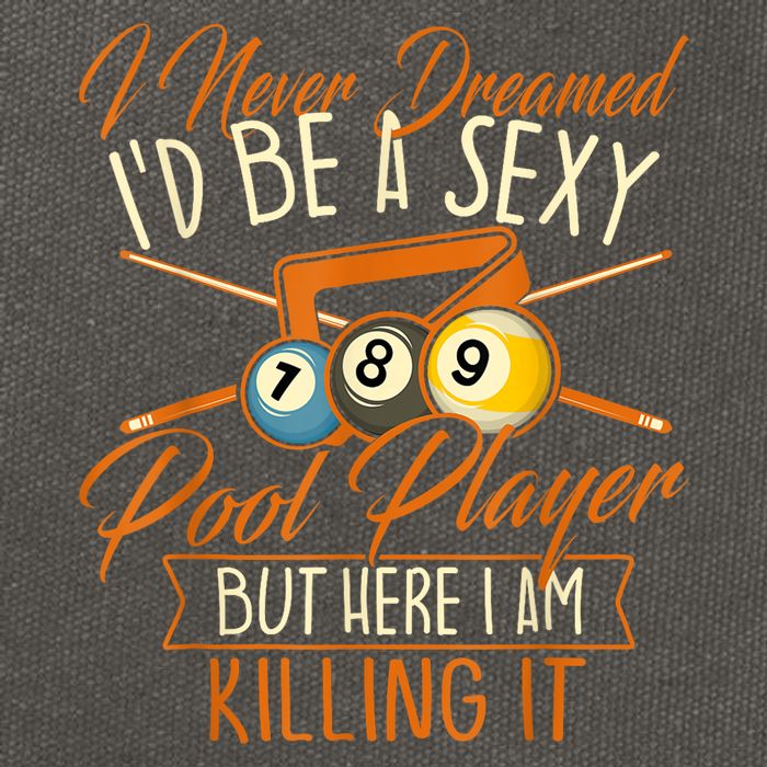Billiards I Never Dreamed Id Be A Pool Player Snooker Gift Cotton Canvas Backpack