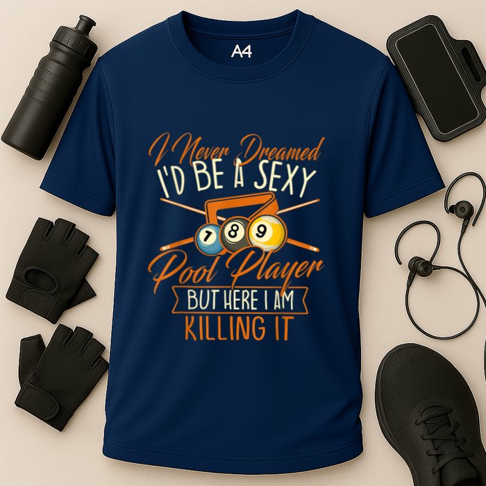Billiards I Never Dreamed Id Be A Pool Player Snooker Gift Performance Shirt