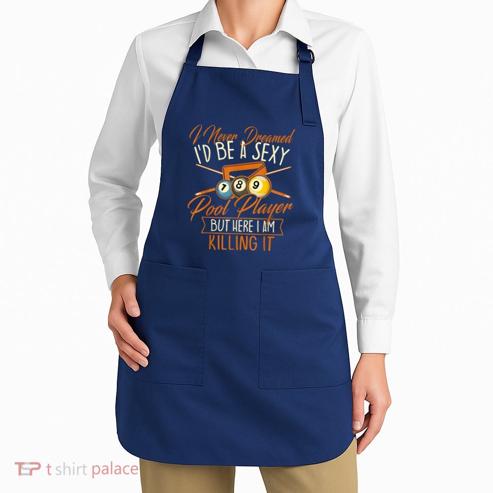 Billiards I Never Dreamed Id Be A Pool Player Snooker Gift Apron