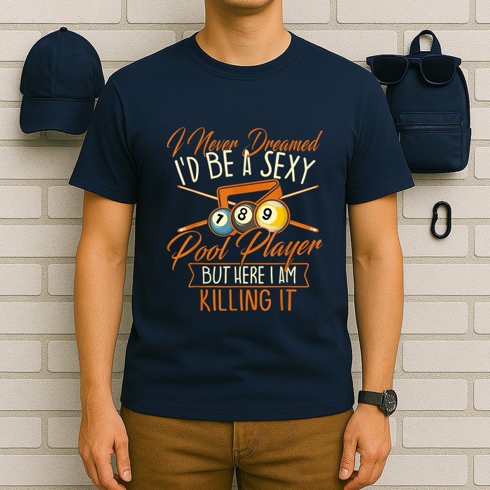 Billiards I Never Dreamed Id Be A Pool Player Snooker Gift T-Shirt