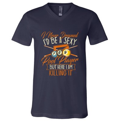 Billiards I Never Dreamed Id Be A Pool Player Snooker Gift V-Neck T-Shirt