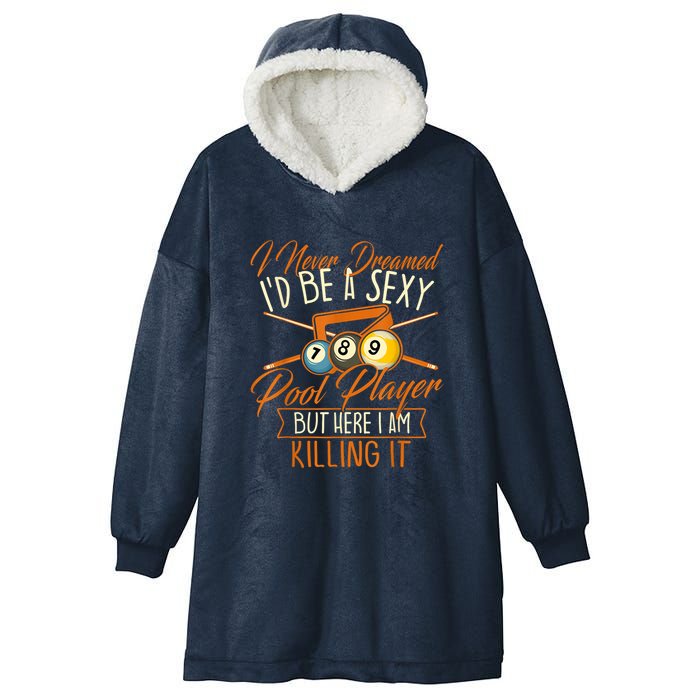 Billiards I Never Dreamed Id Be A Pool Player Snooker Gift Hooded Wearable Blanket