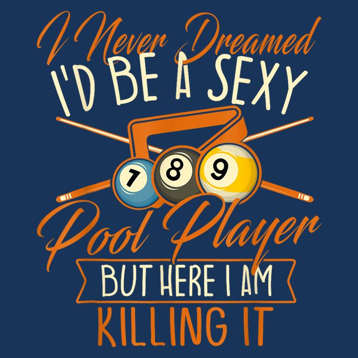 Billiards I Never Dreamed Id Be A Pool Player Snooker Gift Button
