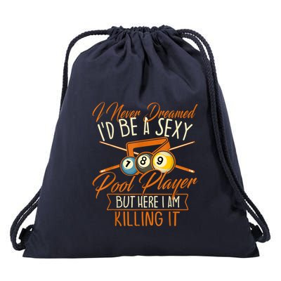 Billiards I Never Dreamed Id Be A Pool Player Snooker Gift Drawstring Bag