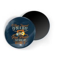Billiards I Never Dreamed Id Be A Pool Player Snooker Gift Magnet